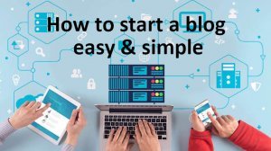 start a blog simple & easy